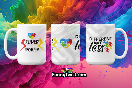Autism Mug 15oz Ceramic Super Power/Different no less - Funnytwist.com