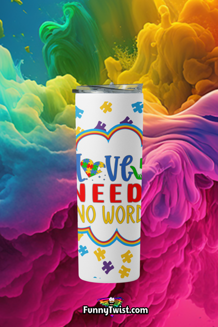 Autism Tumbler 20oz "Love needs no words" - Funnytwist.com