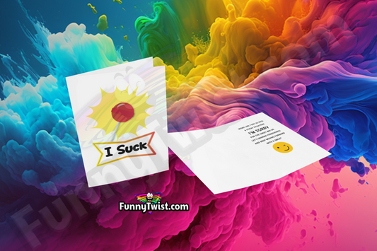 Funny Card  I Suck - Funnytwist.com