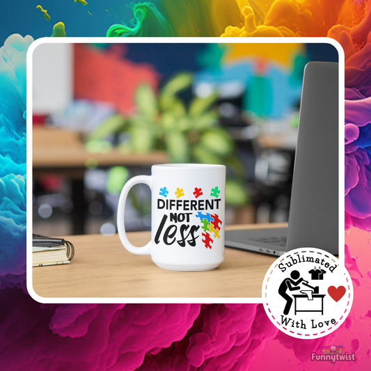 Autism Mug 15oz Ceramic Super Power/Different no less