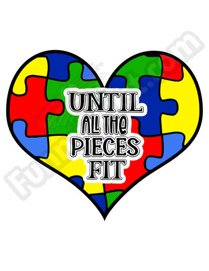 Autism T- Shirt Autism "Until all the pieces Fit" - Funnytwist.com