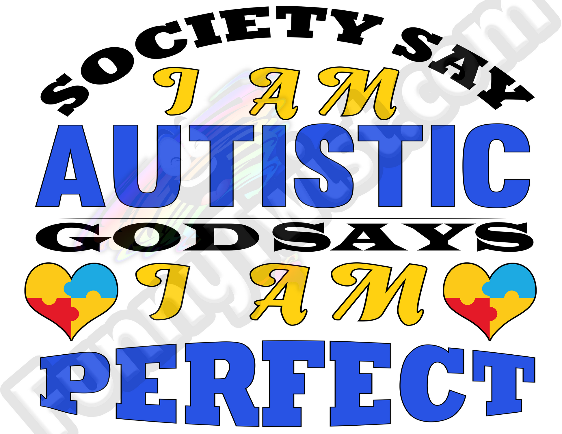 Autism T- Shirt "Society say I'm Autistic God Says I'm Perfect" - Funnytwist.com