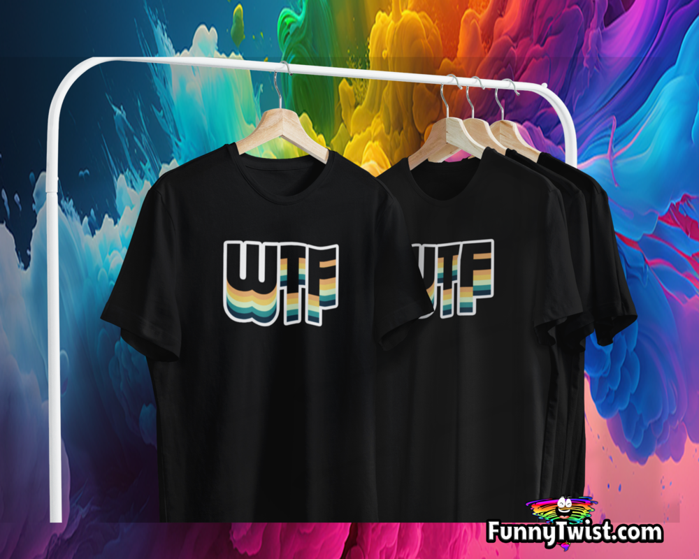 Funny T-Shirt  “WTF " - Funnytwist.com