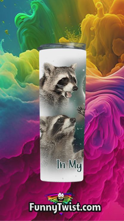 In My Feral Era Raccoon Funny 20oz Stainless Steel  Tumbler