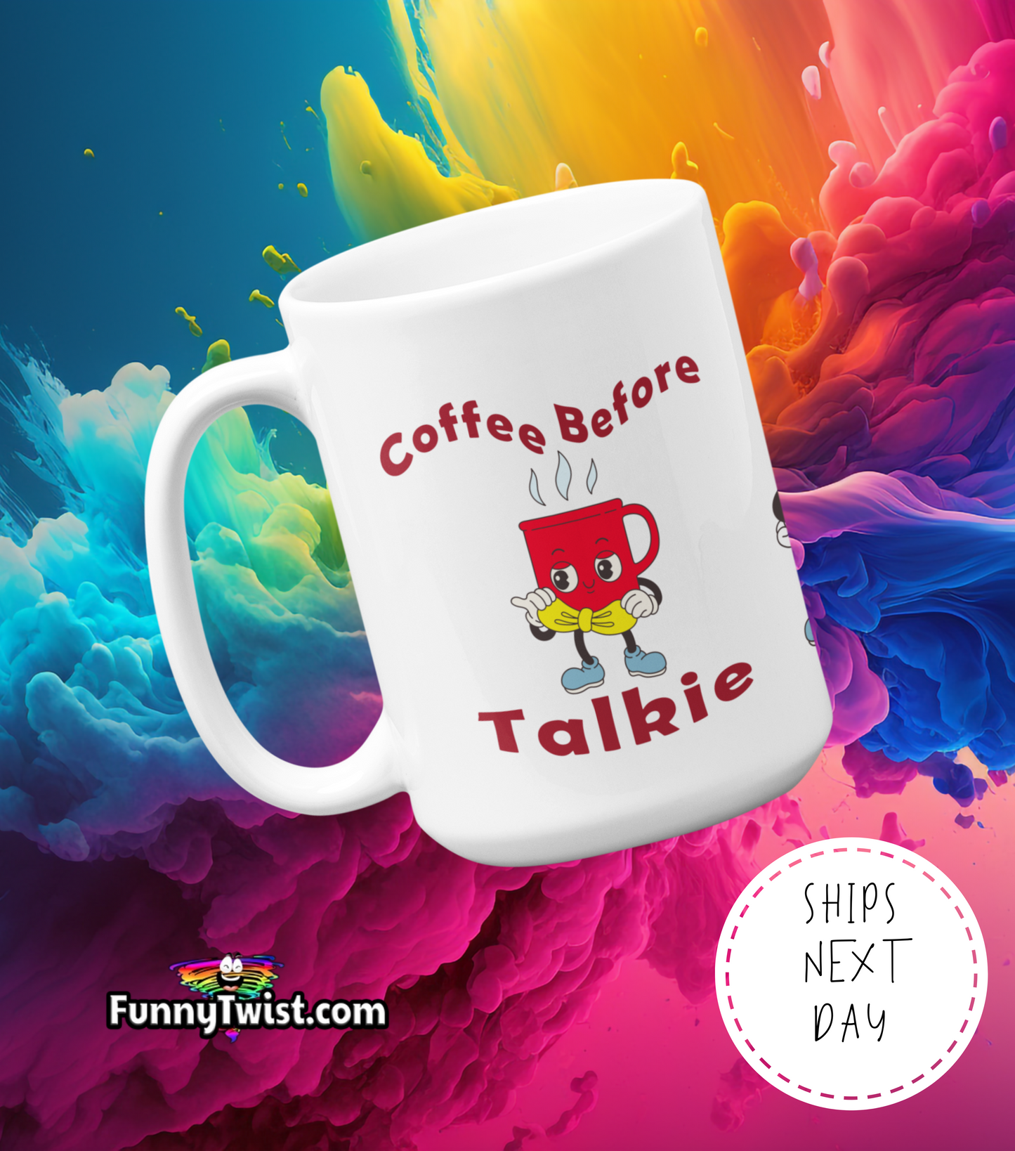 Funny 15oz Ceramic mug "Coffee Before Talkie"
