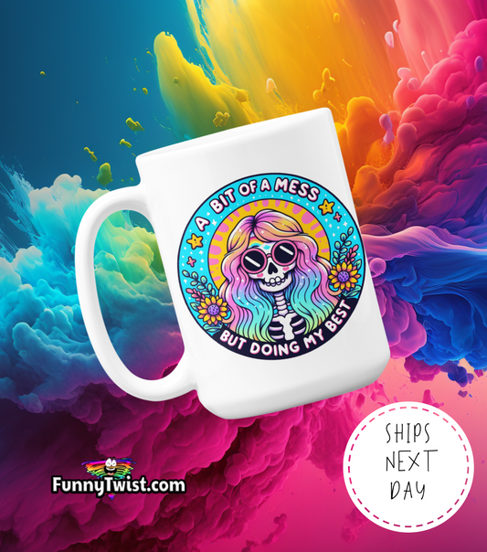 Funny 15oz. Ceramic mug “Bit of a Mess but Doing My Best” - Funnytwist.com